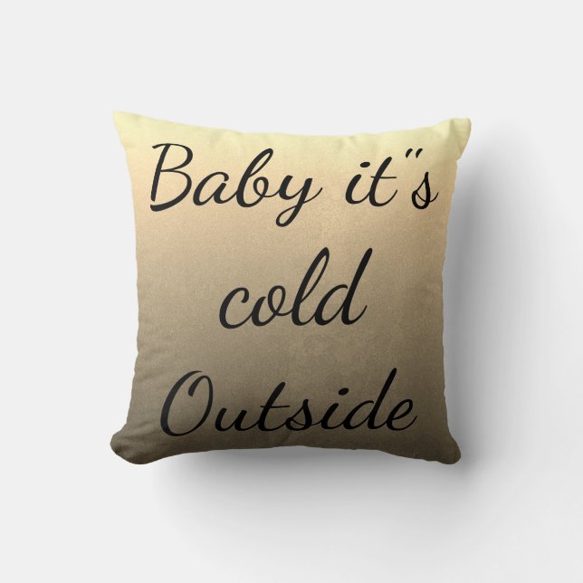 Merry Christmas "Baby it"s Cold Outside" Cushion (Front)