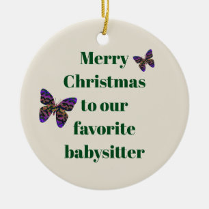 Merry Christmas Babysitter Colourful Butterfly Ceramic Ornament