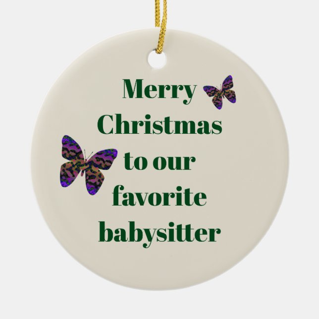 Merry Christmas Babysitter Colourful Butterfly Ceramic Ornament (Front)