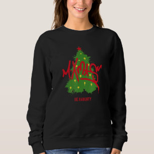 Merry Christmas Be Naughty Graffiti Tag Street Sty Sweatshirt
