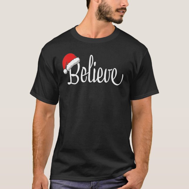 Merry Christmas Believe In Santa Claus Family Matc T-Shirt (Front)