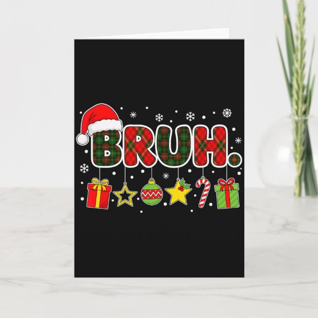 Merry Christmas Bruh Bro Meme Teens Boys Mens Kids Card (Front)