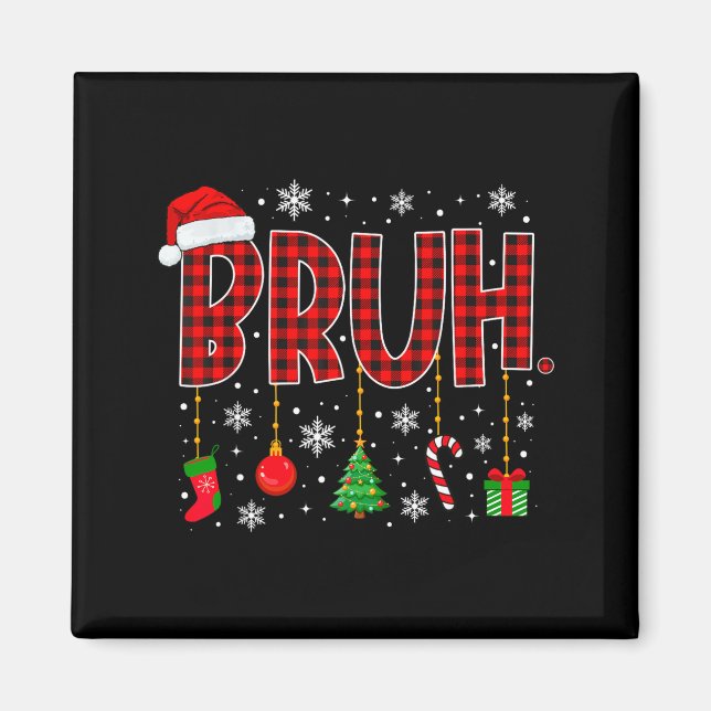 Merry Christmas Bruh Buffalo Plaid Retro Xmas Men  Magnet (Front)