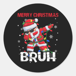 Merry Christmas Bruh Dabbing Santa Boys Kids Xmas Classic Round Sticker