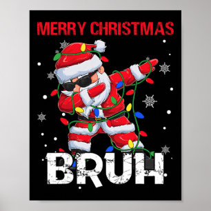 Merry Christmas Bruh Dabbing Santa Boys Kids Xmas Poster