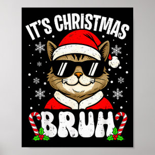 Merry Christmas Bruh Funny Cat Kitten Xmas Men Boy Poster