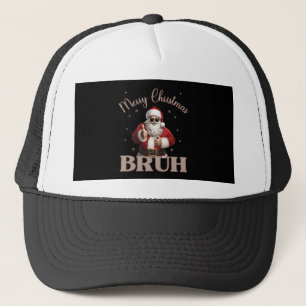 Merry Christmas BRUH Funny design T-Shirt Trucker Hat
