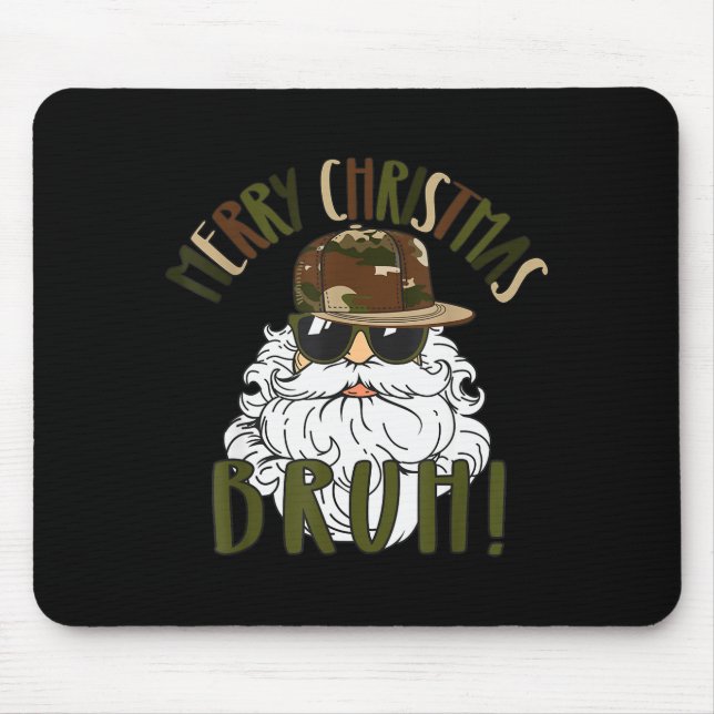 Merry Christmas Bruh Funny Santa Bruh Camo Xmas Pa Mouse Pad (Front)