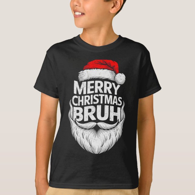 Merry Christmas Bruh Funny Santa Claus Family Xmas T-Shirt (Front)