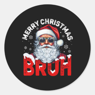 Merry Christmas Bruh Funny Santa Claus Retro Men W Classic Round Sticker