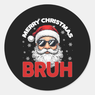 Merry Christmas Bruh Funny Santa Claus Retro Men W Classic Round Sticker