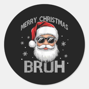 Merry Christmas Bruh Funny Santa Claus Retro Men W Classic Round Sticker