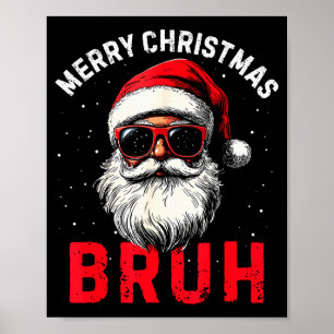 Merry Christmas Bruh Funny Santa Claus Retro Men W Poster