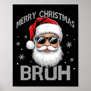 Merry Christmas Bruh Funny Santa Claus Retro Men W Poster