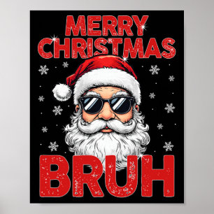 Merry Christmas Bruh Funny Santa Claus Retro Men W Poster