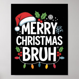 Merry Christmas Bruh Happy Christmas Family Xmas C Poster