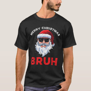 Merry Christmas Bruh Meme Funny Saying for Brother T-Shirt