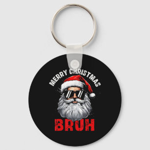 Merry Christmas Bruh Santa Xmas Family Matching Co Key Ring