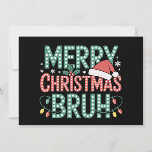 Merry Christmas Bruh Santa Xmas Holiday Family