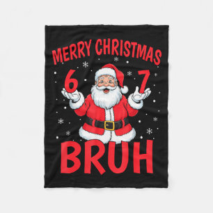 Merry Christmas Bruh Six Seven 6 7 Meme Gen Alpha  Fleece Blanket