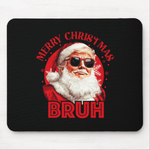 Merry Christmas Bruh Trump Make Christmas Great Ag Mouse Pad
