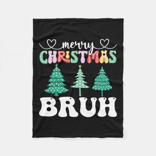 Merry Christmas Bruh Xmas Matching Family Funny  Fleece Blanket (Front)