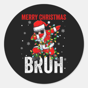 Merry Christmas Bruh Xmas Santa Claus Christmas Li Classic Round Sticker
