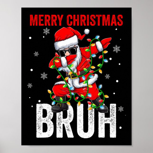Merry Christmas Bruh Xmas Santa Claus Christmas Li Poster (Front)