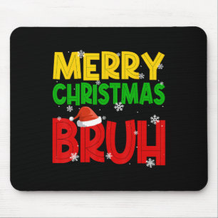 Merry Christmas Bruh Xmas Santa Claus Snow Flake M Mouse Pad