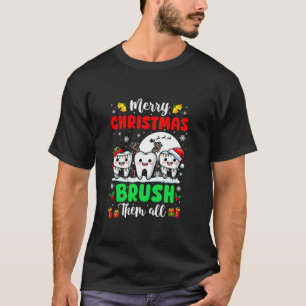 Merry Christmas Brush All Dentist Team Three Funny T-Shirt
