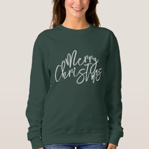 Merry Christmas Calligraphic Party Dark Green Sweatshirt