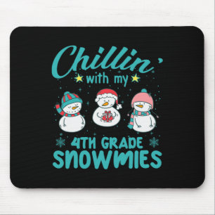 Merry Christmas Chillin' With My 4th Grade Snowmie Mouse Pad