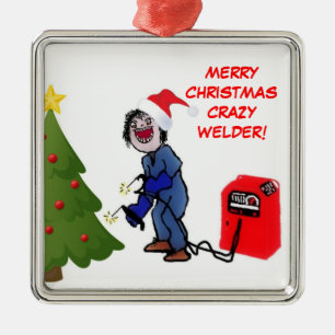 Merry Christmas Crazy Welder Metal Ornament