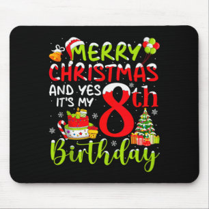 Merry Christmas Day And Yes It's My 8th Birthday B Mouse Pad