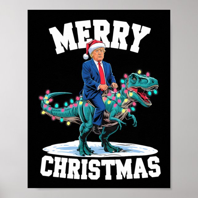 Merry Christmas Dino Donald Trump Dinosaur T-rex X Poster (Front)