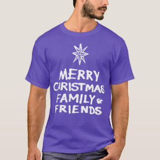 Merry Christmas Family and Friends B T-Shirt