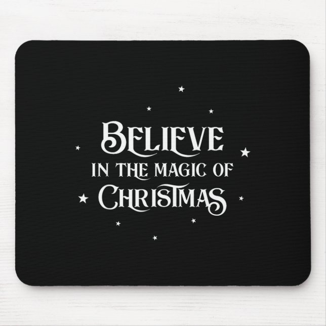 Merry Christmas Family Believes In The Magic Of Ch Mouse Pad (Front)