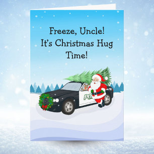 Merry Christmas Freeze, Uncle! Santa With Cop Car Card