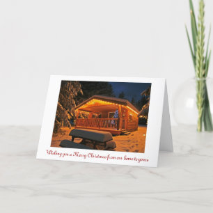 Merry Christmas from our home to yours cabin scene Holiday Card