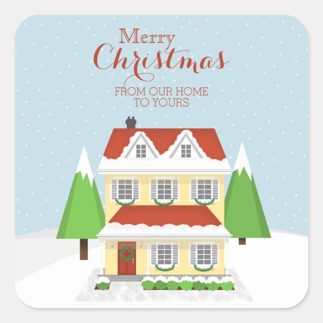 Merry Christmas From Our Home to Yours Square Sticker (Front)
