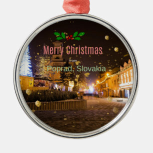 Merry Christmas from Poprad, Slovakia Metal Ornament
