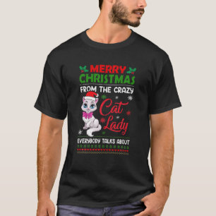 Merry Christmas From The Crazy Cat Lady Christmas T-Shirt