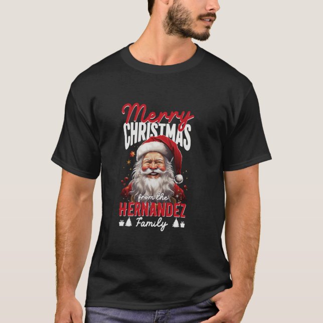 Merry Christmas From The Hernandez Family Santa Co T-Shirt (Front)