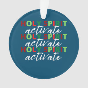 Merry Christmas Funny Holy Spirit Activate Ornament