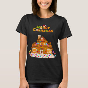 Merry Christmas Gingerbread House Baking Candy Can T-Shirt
