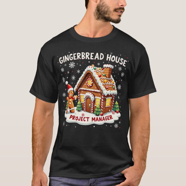 Merry Christmas Gingerbread House Project Manager  T-Shirt (Front)