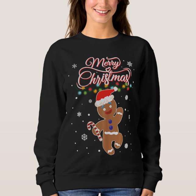 Merry Christmas Gingerbread Xmas Christmas Cookie  Sweatshirt (Front)