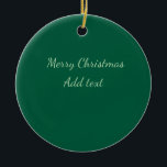 Merry Christmas green plain solo background holida Ceramic Ornament<br><div class="desc">Design</div>
