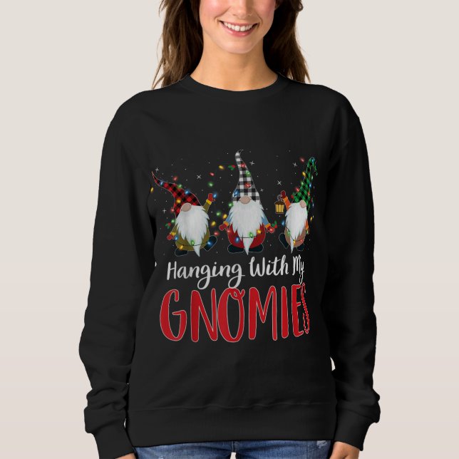 Merry Christmas Hanging With My Gnomies Gnome Sweatshirt (Front)