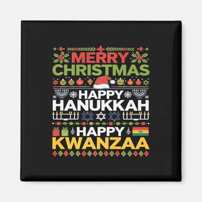 Merry Christmas Happy Hanukkah Happy Kwanzaa 12  Magnet (Front)